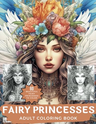 Fairy Princesses: Beautiful and Intricate Coloring Book for Adults and Teens (Fairyland Fantasies: An Adult Coloring Adventure) von Independently published