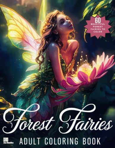 Forest Fairies Coloring Book: Intricate and Beautiful Images for Adults and Teens to Color (Fairyland Fantasies: An Adult Coloring Adventure)