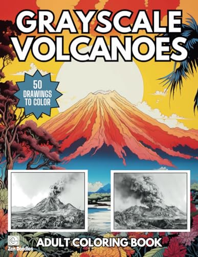 Grayscale Volcanoes Adult Coloring Book: 50 Beautiful Landscape Coloring Pages for Relaxation and Stress Relief von Independently published