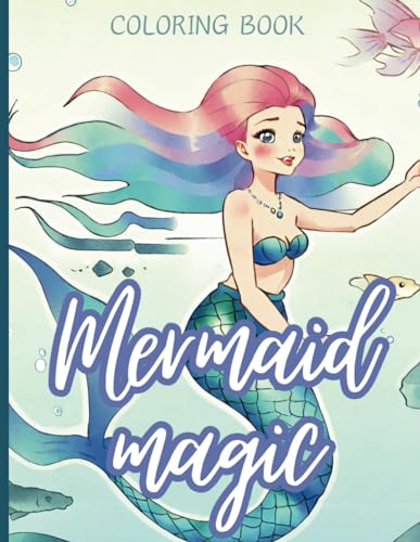 Mermaid Magic Coloring Book von Independently published