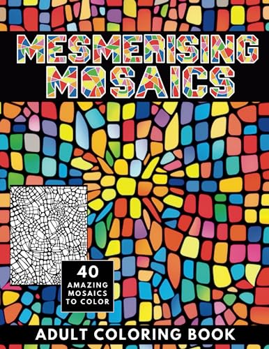 Mesmerising Mosaics: Wonderfully Detailed Coloring Book for Adults and Teens von Independently published