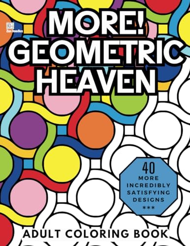 More! Geometric Heaven: Relaxing and Stress Relieving Adult Coloring Book of Mindful Geometric Patterns (Heavenly Patterns, Band 2) von Independently published