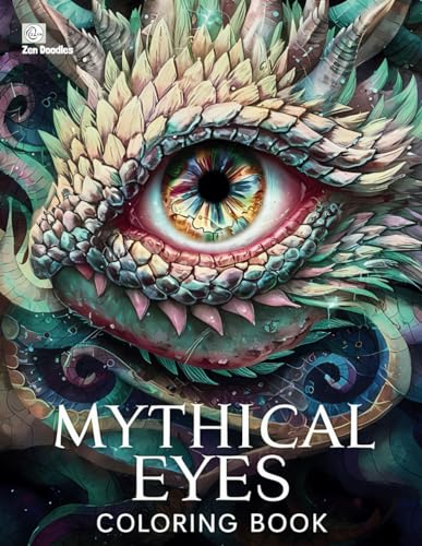 Mythical Eyes Fantasy Coloring Book: 50 Amazing Grayscale Images of Eyes from Mythological Beasts and Beauties von Independently published