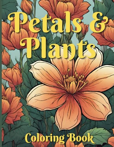 Petals & Plants Coloring Book von Independently published
