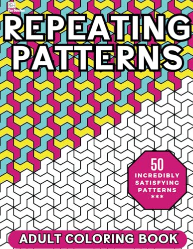 Repeating Patterns Adult Coloring Book: 50 Mindfulness Patterns for Stress Relief and Relaxation (Heavenly Patterns, Band 5) von Independently published