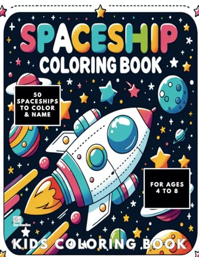 Spaceship Coloring Book for Kids Ages 4 to 8: 50 Fantastic Space Drawings to Color PLUS Name and Rate Every Spaceship von Independently published