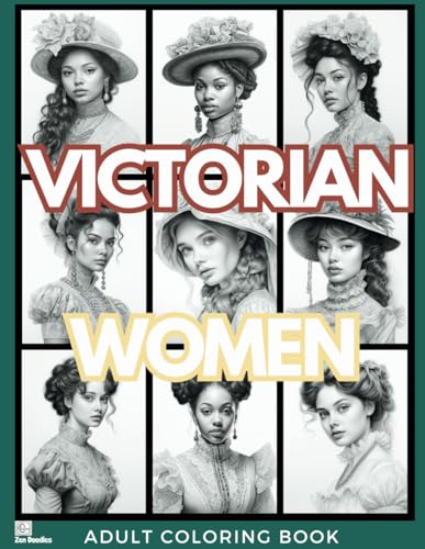 Victorian Women Adult Coloring Book: Grayscale Drawings of Diverse Victorian Beauties for Relaxation, Stress Relief and Mindfulness (Gorgeous Grayscale Portraits, Band 12) von Independently published