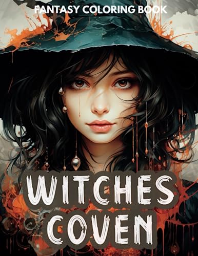Witches Coven Fantasy Coloring Book: A Wonderful Collection of Witches and their Occult Spells and Magic von Independently published