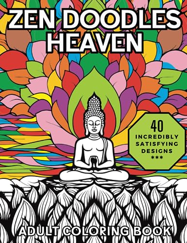Zen Doodles Heaven: Relaxing and Stress Relieving Adult Coloring Book with a Zen Theme von Independently published