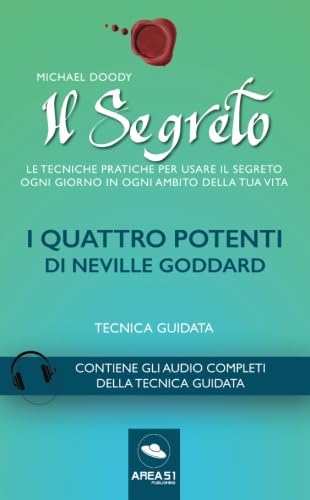 Il Segreto. I Quattro Potenti di Neville Goddard: Tecnica guidata Il Segreto. I Quattro Potenti di Neville Goddard: Tecnica guidata von Area51 Publishing