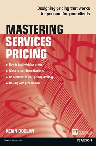 Mastering Services Pricing: Designing pricing that works for you and for your clients von Pearson