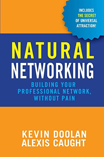 Natural Networking: Building your professional network, without pain. von CREATESPACE
