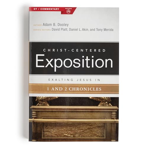 Exalting Jesus in 1-2 Chronicles (Christ-centered Exposition Commentary)