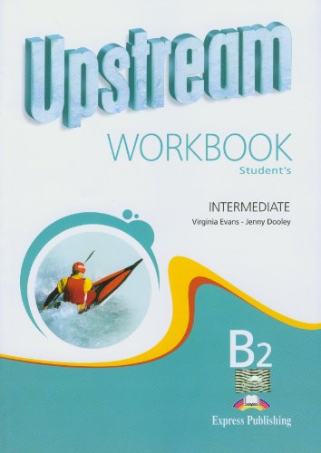 Upstream. Intermediate. Workbook. Per le Scuole superiori. Con e-book. Con espansione online