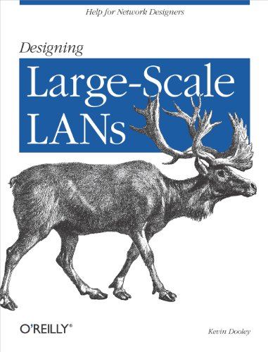 Designing Large Scale LANs: Help for Network Designers