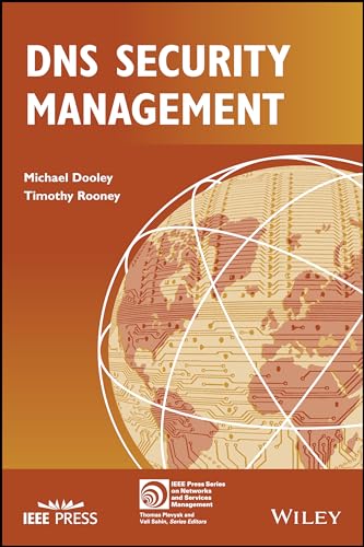 DNS Security Management (IEEE Press Series on Network and Service Management) von Wiley-IEEE Press