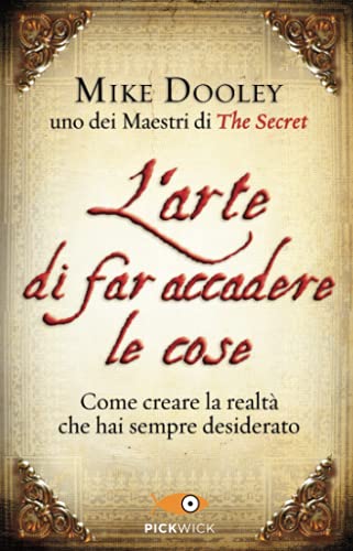 L'arte di far accadere le cose (Pickwick)