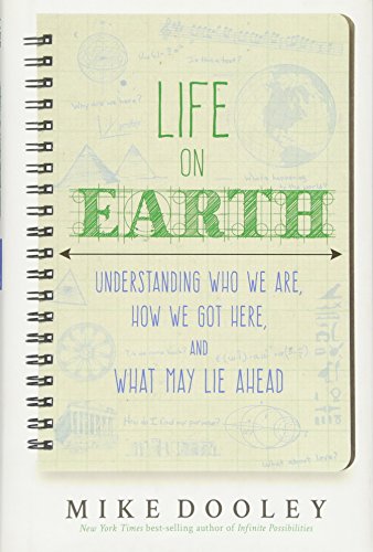Life on Earth: Understanding Who We Are, How We Got Here and What May Lie Ahead