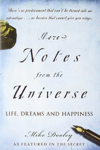 More Notes From the Universe: Life, Dreams and Happiness