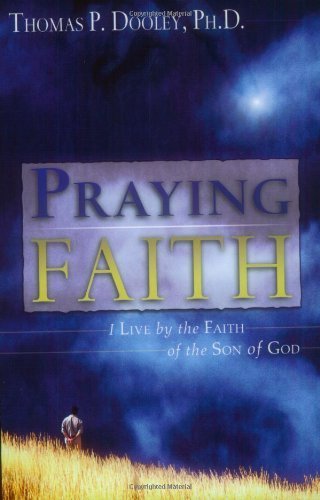 Praying Faith: I Live by the Faith of the Son of God von Destiny Image