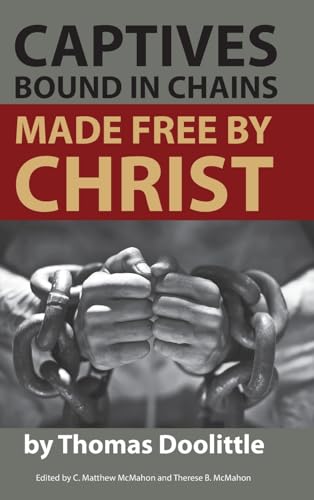 Captives Bound in Chains Made Free by Christ von Puritan Publications