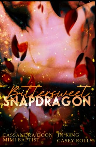 Bittersweet Snapdragon Bittersweet Snapdragon von Independently published