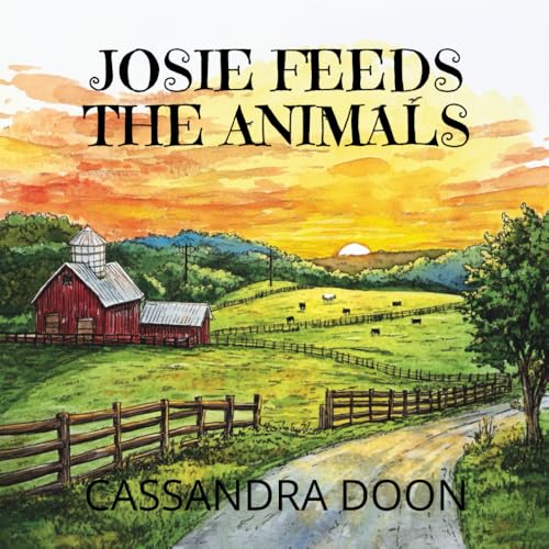 Josie Feeds the Animals Josie Feeds the Animals von Independently published