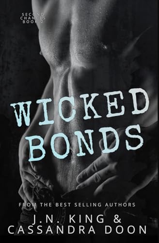 Wicked Bonds: Second Chances Wicked Bonds: Second Chances von Independently published