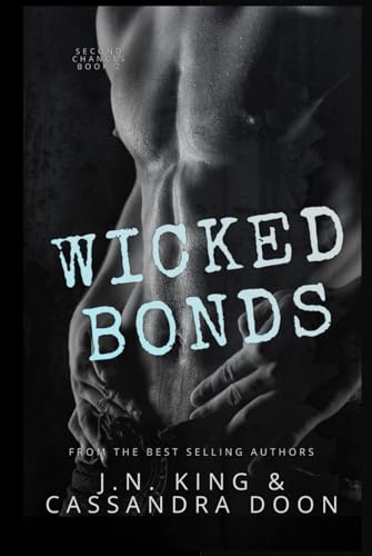 Wicked Bonds: Second Chances Wicked Bonds: Second Chances von Independently published