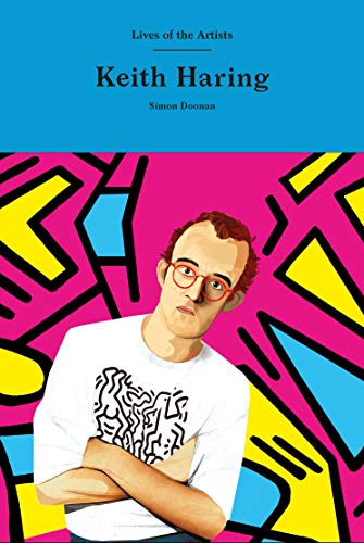 Keith Haring: Lives of the Artists von Laurence King