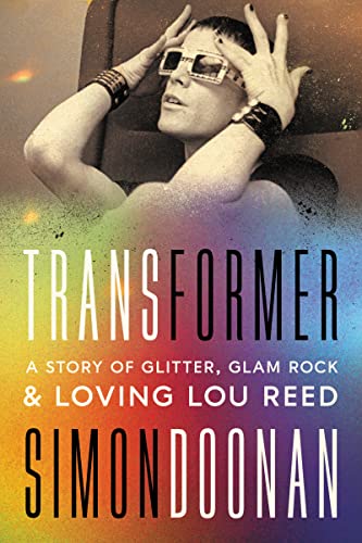 Transformer: A Story of Glitter, Glam Rock, and Loving Lou Reed von HarperOne