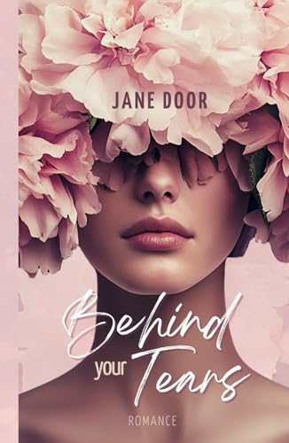Behind your Tears: Second Chance Romance in New York City von Independently published