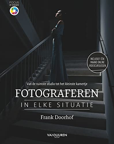 Fotograferen in elke situatie: van de ruimste studio tot het kleinste kamertje (Focus op fotografie) von VAN DUUREN MEDIA