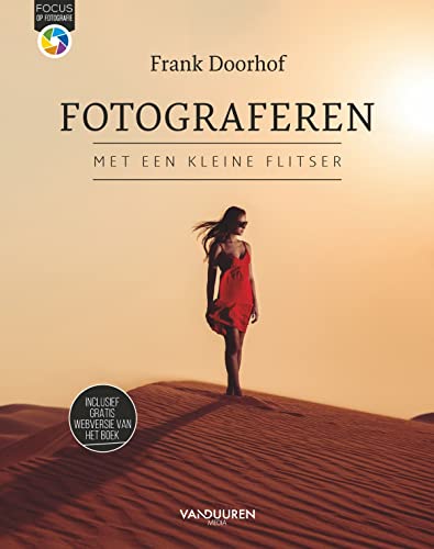 Fotograferen met een kleine flitser: Van donker naar licht (Focus op fotografie) von Van Duuren Media