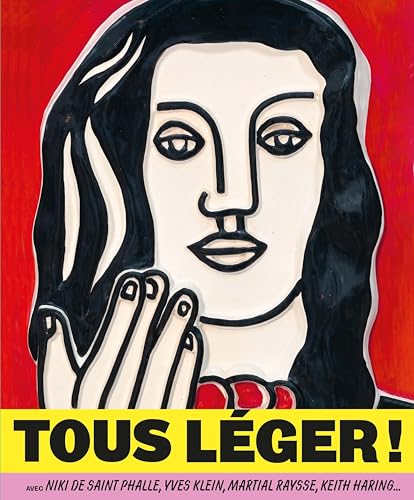 Tous Léger ! avec Niki de Saint Phalle, Yves Klein, Martial Raysse, Keith Haring... Tous Léger ! avec Niki de Saint Phalle, Yves Klein, Martial Raysse, Keith Haring... von RMN