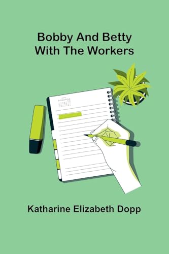 Bobby And Betty With The Workers von Alpha Editions