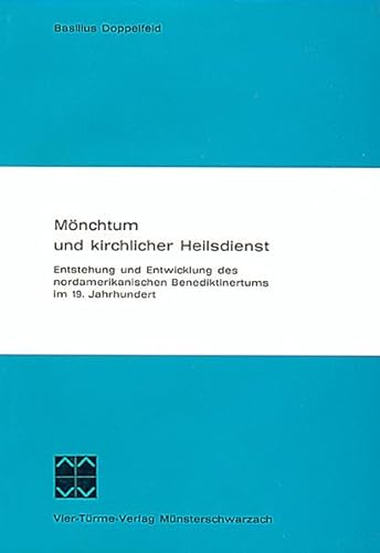 Mönchtum und kirchlicher Heilsdienst (Münsterschwarzacher Studien / Reihe theologischer und geisteswissenschaftlicher Untersuchungen)