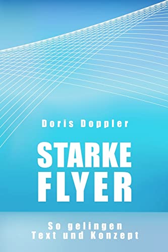 Starke Flyer. So gelingen Text und Konzept von CREATESPACE