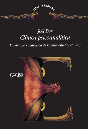 Clinica Psicoanalitica: Ensenanza, Conduccion de la Cura, Estudios Clinicos