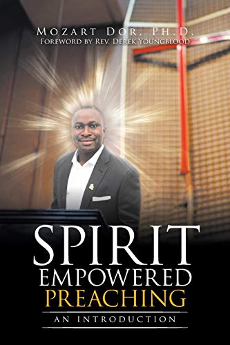 Spirit Empowered Preaching: AN INTRODUCTION von Xlibris US