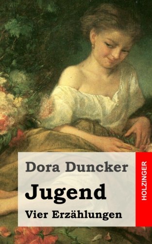 Jugend: Vier Erzählungen von CreateSpace Independent Publishing Platform
