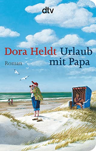 Urlaub mit Papa: Roman (Das kommt in den besten Familien vor, Band 3) Urlaub mit Papa: Roman (Das kommt in den besten Familien vor, Band 3)
