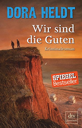 Wir sind die Guten: Kriminalroman (Karl Sönnigsen ermittelt, Band 2) Wir sind die Guten: Kriminalroman (Karl Sönnigsen ermittelt, Band 2) von dtv Verlagsgesellschaft