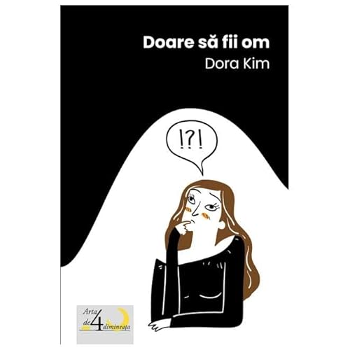 Doare Sa Fii Om Doare Sa Fii Om von Casa Cartii De Stiinta