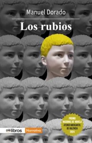 Los rubios (Cum Sideris Narrativa, Band 47) von Olé Libros