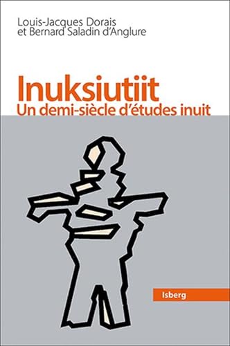 Inuksiutiit: Un demi-siècle d'études inuit von PU QUEBEC