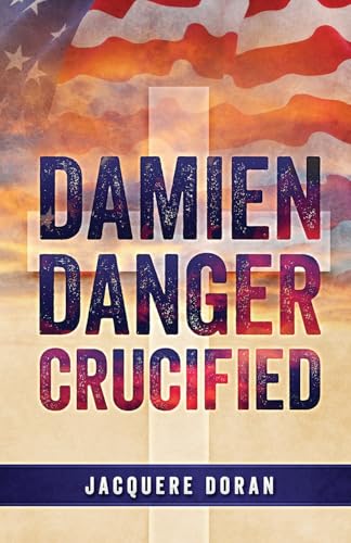 Damien Danger Crucified: n/a von Lulu.com