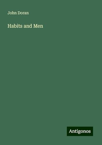 Habits and Men von Antigonos Verlag