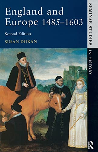 England and Europe 1485-1603 (Seminar Studies) (Seminar Studies in History)