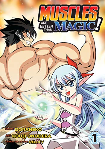 Muscles Are Better Than Magic! 1 (Muscles Are Better Than Magic!, Manga, 1, Band 1)